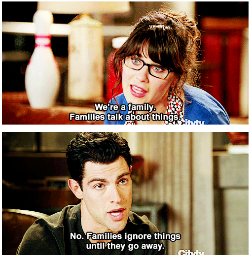 New Girl Quote (About pretend parents love ignore family fake brothers and sisters)