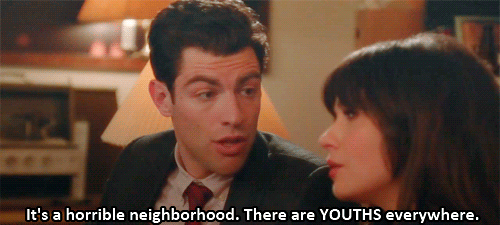 New Girl Quote (About youths neighborhood horrible gifs)