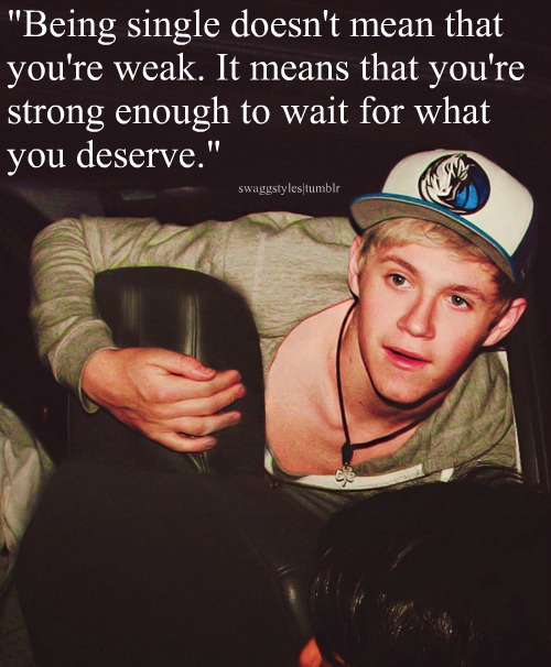 Niall Horan Quote (About weak strong single deserve)