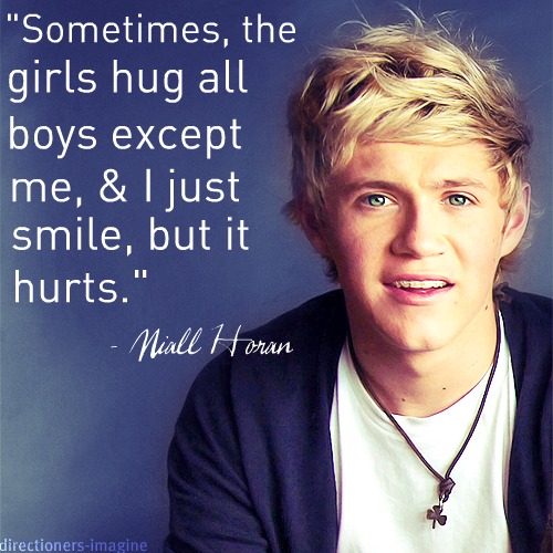 Niall Horan Quote (About smile popular hurt girls fans)