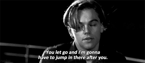 Titanic (1997) Quote (About love let go jump hero gifs black and white)