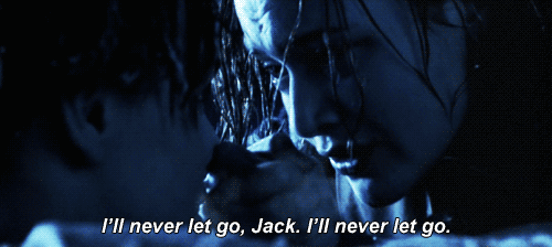 Titanic (1997) Quote (About never let go let go jack gifs)
