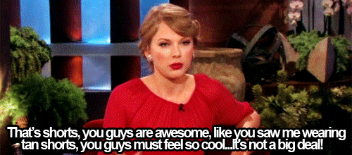Taylor Swift  Quote (About tan shorts shorts gifs funny ellen)