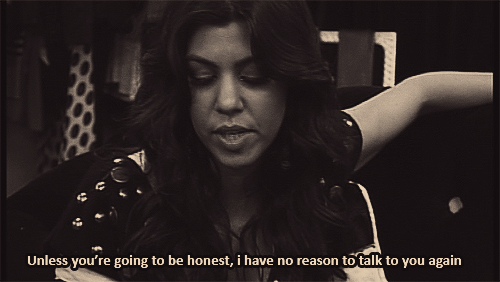 Keeping Up with the Kardashians  Quote (About truth relationship lie liar honesty honest gifs)