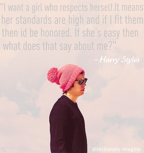 Harry Styles  Quote (About standard respect lover girlfriend girl)