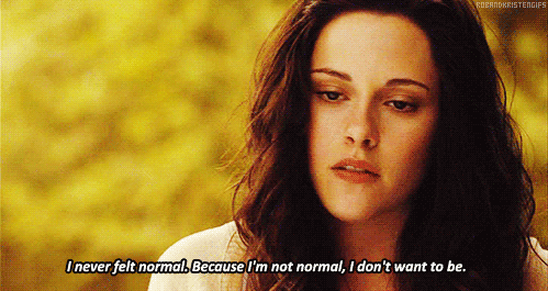 The Twilight Saga: Eclipse (2010)  Quote (About unusual normal gifs different be yourself)