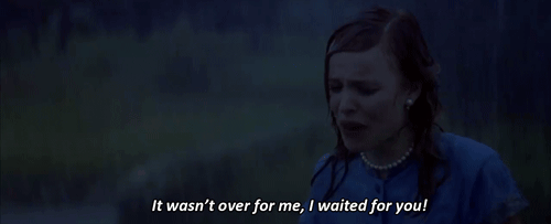 The Notebook (2004)  Quote (About waiting waited over make up love impossible love gifs break up)