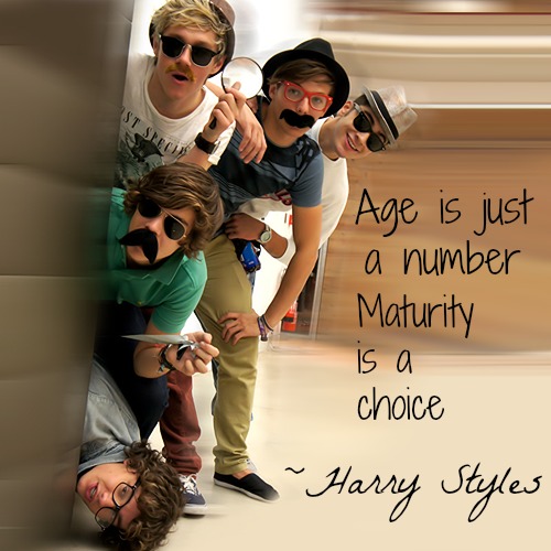 Harry Styles  Quote (About number maturity choice age)