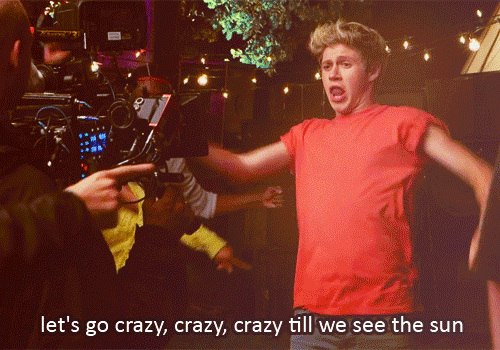One Direction, Niall Horan Live While Were Young Quote (About sun gifs dancing crazy)