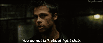 Fight Club (1999)  Quote (About gifs first rule fight club do not talk)
