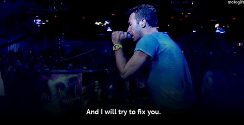 Coldplay,Chris Martin Fix You Quote (About try gifs fix you)