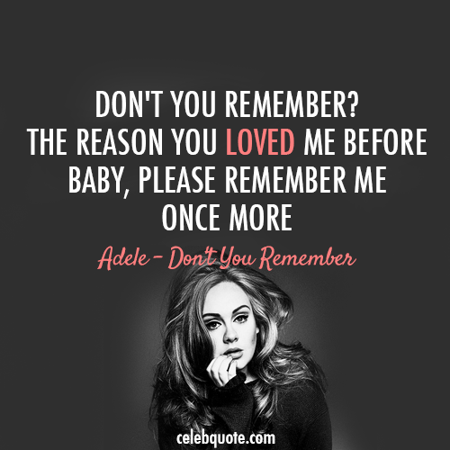 Adele, Dont You Remember Quote (About sad please make up love breakups break ups baby)