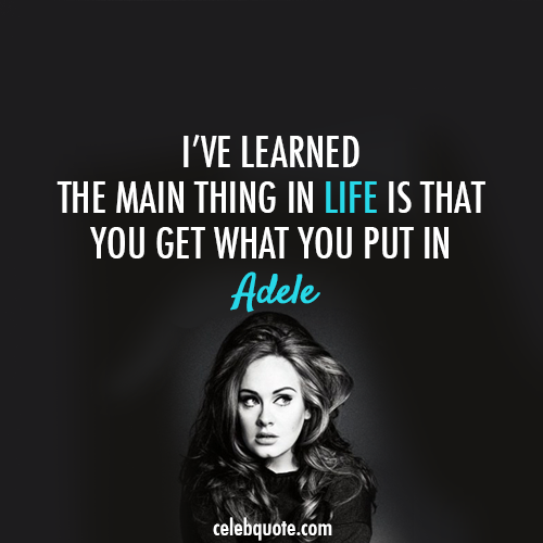 Adele Quote (About success life lesson learn inspirational effort celebquote)