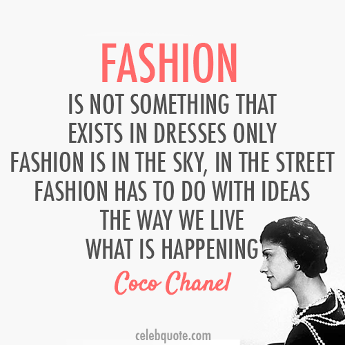Coco Chanel Quote (About syle ideas girls fashion dresses clothes)