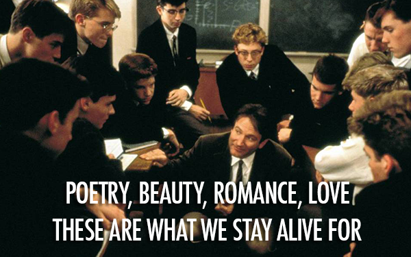 Dead Poets Society (1989) Quote (About romance poetry poem literature beauty)