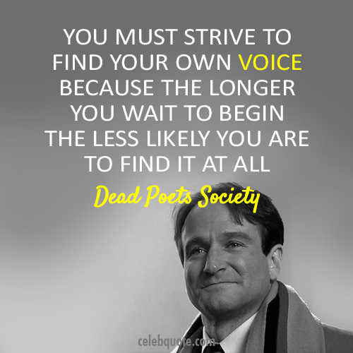 Dead Poets Society (1989) Quote (About your own voice be yourself be different)