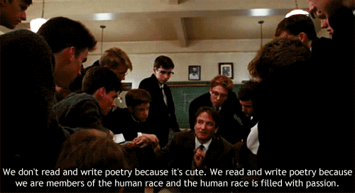 Dead Poets Society (1989) Quote (About poetry literature human race gifs)