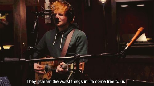 Ed Sheeran, The A Team Quote (About worst thing life gifs free)