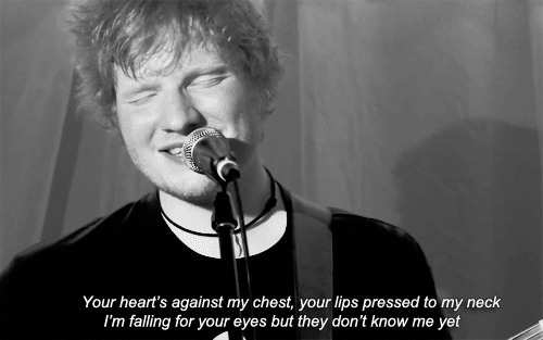 Ed Sheeran, Kiss Me Quote (About neck love lips heart gifs eyes chest black and white)