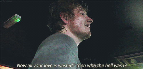 Ed Sheeran, Skinny Love Quote (About wasted love hell gifs)
