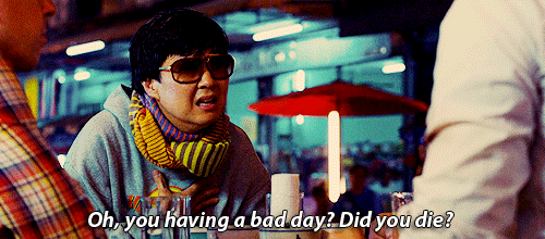The Hangover (2009)
 Quote (About gifs bad day)