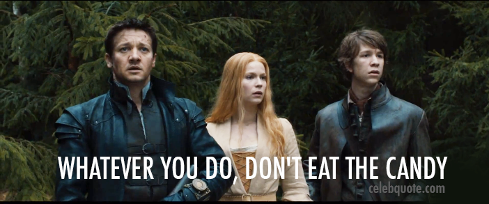 Hansel & Gretel: Witch Hunters (2013) Quote (About forest drugs candy)
