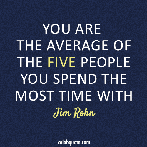 Jim Rohn Quote (About who am I success life friends family average)