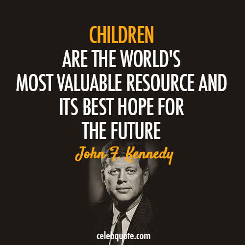 John F. Kennedy Quote (About future education children)