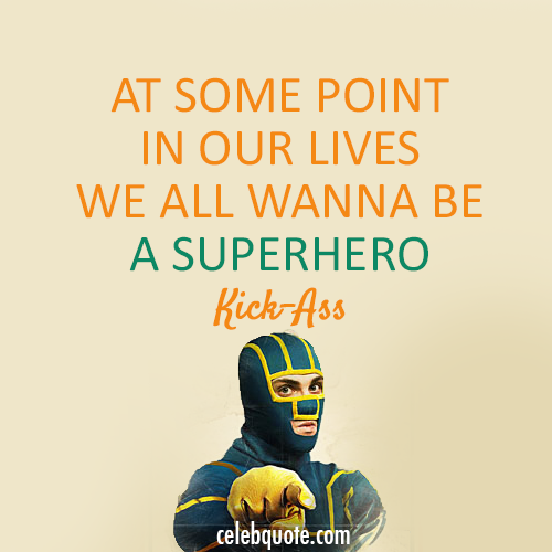 Kick Ass Movie Quotes 12