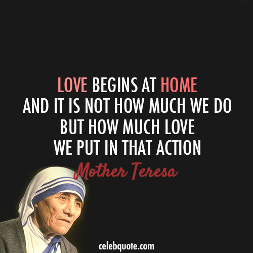 Mother Teresa Quote (About love home action)