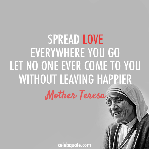 Mother Teresa Quote (About spread love peace happy)