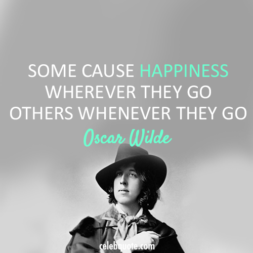 Oscar Wilde Quote (About happy happiness)
