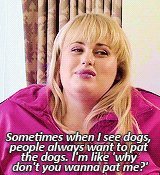 Rebel Wilson Quote (About pet pat love gifs dogs)