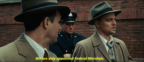 Shutter Island (2010) Quote (About gifs federal marshals)