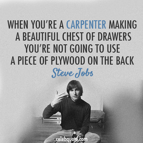 Steve Jobs Quote (About plywood design carpenter)