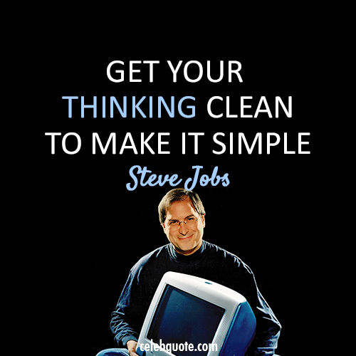 Steve Jobs Quote (About thinking simple)