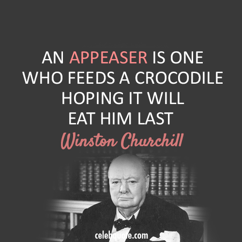 Winston Churchill Quote (About crocodile appeaser)