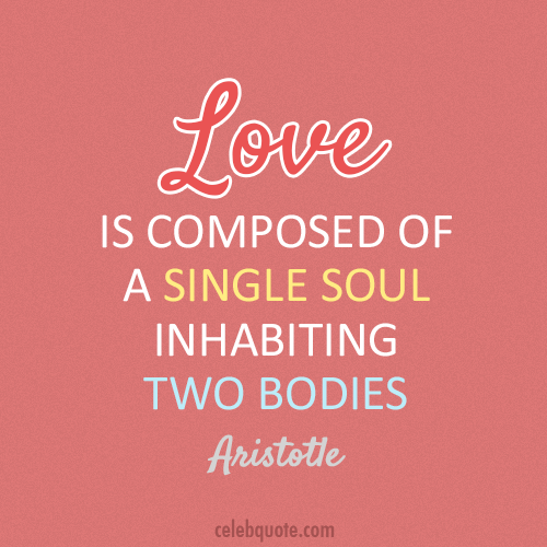 Aristotle Quote (About soul love bodies)
