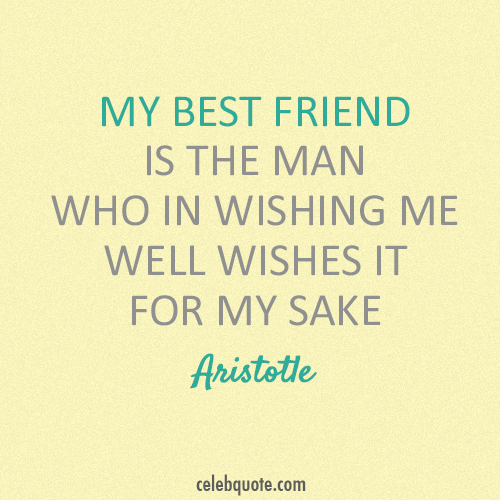 Aristotle Quote (About wishes friendship best friend)