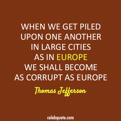 Thomas Jefferson Quote (About Europe corruption corrupt)
