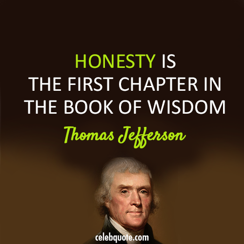 Thomas Jefferson Quote (About wise wisdom honesty)