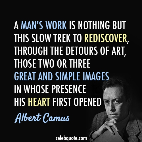 Albert Camus Quote (About rediscover human heart)