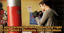Glee Quote (About gifs fight club Dalton)
