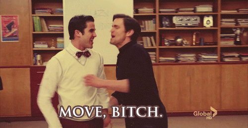 Glee Quote (About move gifs bitches)