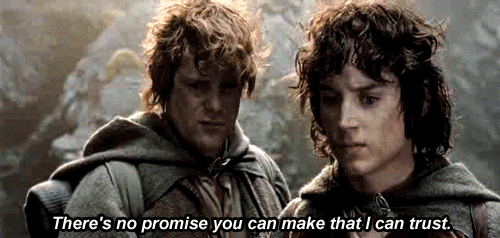 The Lord of the Rings: The Two Towers (2002) Quote (About trust promise gifs)