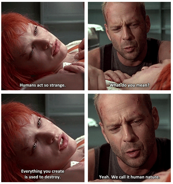 The Fifth Element (1997) Quote (About humans destroy)