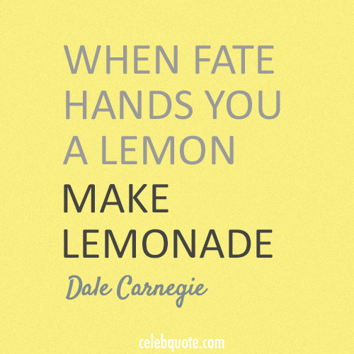 Dale Carnegie Quote (About lemonade lemon)