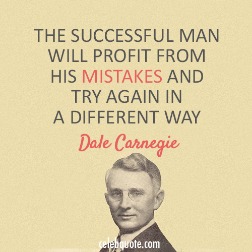 Dale Carnegie Quote (About success mistakes life)