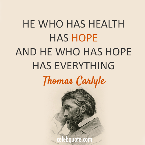 Thomas Carlyle Quote (About hope health)