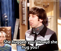 The Big Bang Theory Quote (About hug gifs)